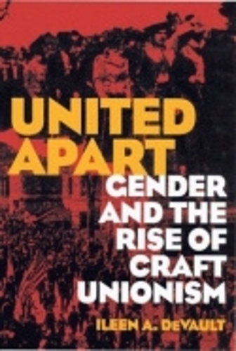 Бумажная книга «United Apart: Gender and the Rise of Craft Unionism», автор Илин А. ДеВолт - фото №1