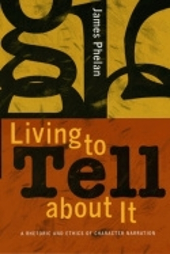Бумажная книга «Living to Tell about It: A Rhetoric and Ethics of Character Narration», автор Джеймс Фелан - фото №1