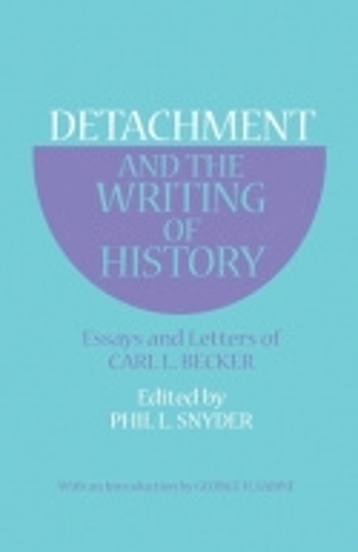 Паперова книга «Detachment and the Writing of History: Essays and Letters of Carl L. Becker», автор Карл Л. Беккер - фото №1