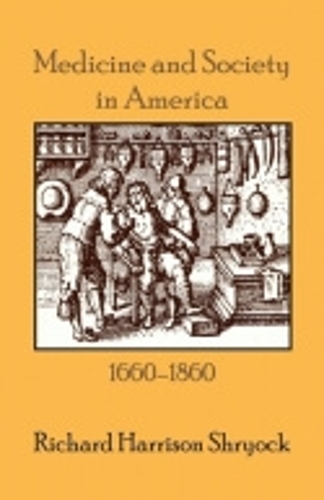Бумажная книга «Medicine and Society in America: 1660–1860», автор Ричард Харрисон Шриок - фото №1