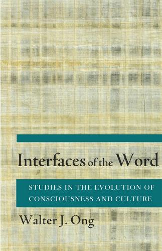 Паперова книга «Interfaces of the Word: Studies in the Evolution of Consciousness and Culture», автор Волтер Дж. Онг - фото №1