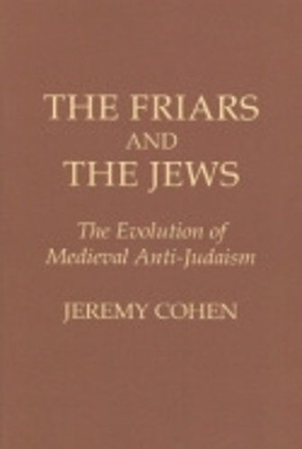 Бумажная книга «The Friars and the Jews: The Evolution of Medieval Anti-Judaism», автор Джереми Коэн - фото №1