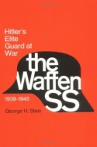 Бумажная книга «The Waffen SS: Hitler's Elite Guard at War, 1939–1945», автор Джордж Стайн - фото №1