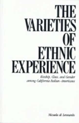 Бумажная книга «The Varieties of Ethnic Experience: Kinship, Class, and Gender among California Italian-Americans», автор Микаэла ди Леонардо - фото №1