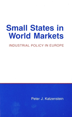 Бумажная книга «Small States in World Markets: Industrial Policy in Europe», автор Питер Дж. Катценштейн - фото №1
