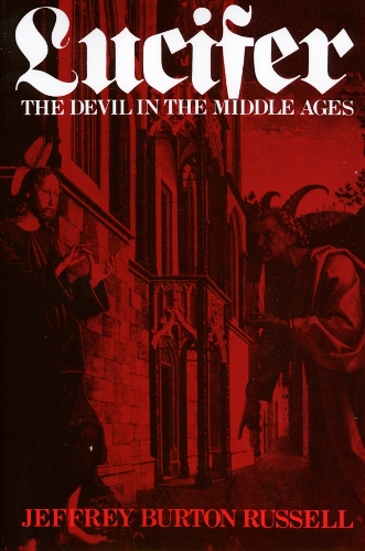 Паперова книга «Lucifer: The Devil in the Middle Ages», автор Джеффрі Бертон Рассел - фото №1
