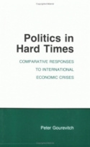 Бумажная книга «Politics in Hard Times: Comparative Responses to International Economic Crises», автор Питер Гуревич - фото №1