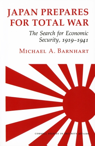 Паперова книга «Japan Prepares for Total War: The Search for Economic Security, 1919–1941», автор Майкл А. Барнхарт - фото №1