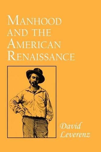 Паперова книга «Manhood and the American Renaissance», автор Девід Леверенц - фото №1