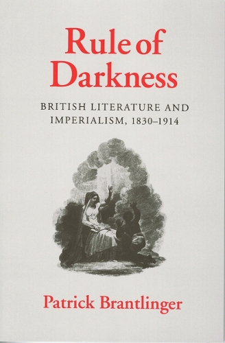 Бумажная книга «Rule of Darkness: British Literature and Imperialism, 1830–1914», автор Патрик Брантлингер - фото №1