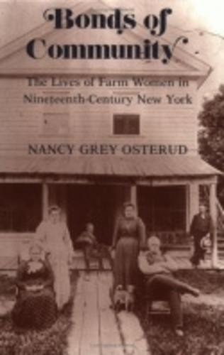 Paper book «Bonds of Community: The Lives of Farm Women in Nineteenth-Century New York», author Nancy Grey Osterud - фото №1
