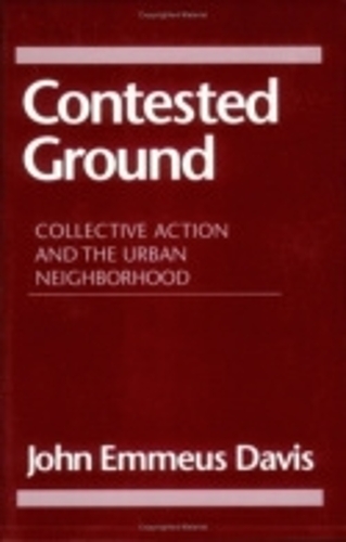 Паперова книга «Contested Ground: Collective Action and the Urban Neighborhood», автор Джон Еммеус Девіс - фото №1