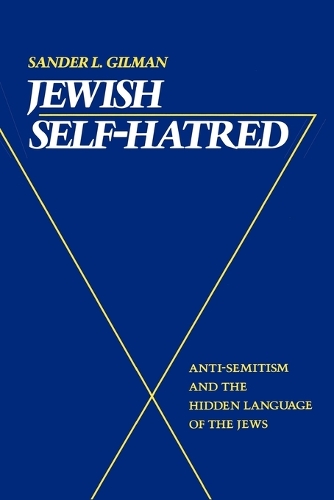 Паперова книга «Jewish Self-Hatred: Anti-Semitism and the Hidden Language of the Jews», автор Сандер Л. Гілман - фото №1
