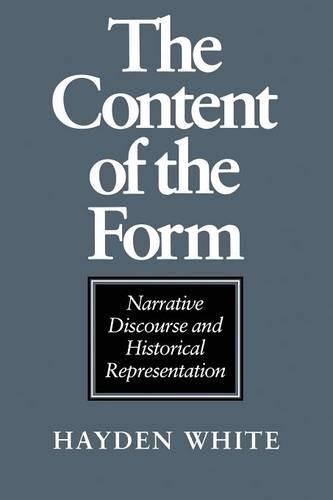 Бумажная книга «The Content of the Form: Narrative Discourse and Historical Representation», автор Хайден Уайт - фото №1