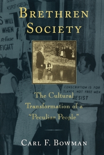Бумажная книга «Brethren Society: The Cultural Transformation of a "Peculiar People"», автор Карл Ф. Боуман - фото №1