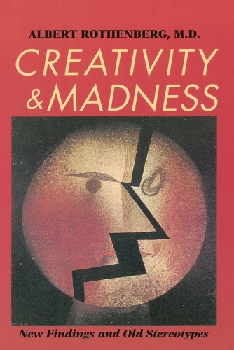 Бумажная книга «Creativity and Madness: New Findings and Old Stereotypes», автор Альберт Ротенберг - фото №1