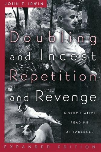 Бумажная книга «Doubling and Incest / Repetition and Revenge: A Speculative Reading of Faulkner», автор Джон Т. Ирвин - фото №1