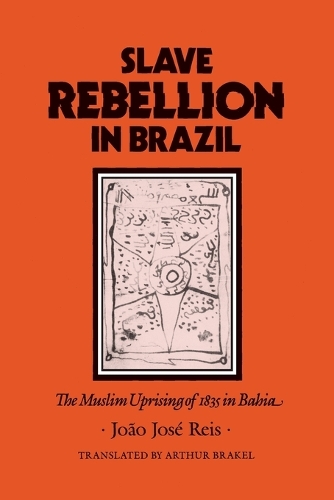 Бумажная книга «Slave Rebellion in Brazil: The Muslim Uprising of 1835 in Bahia», автор Жоан Жозе Рейс - фото №1