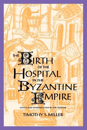 Бумажная книга «The Birth of the Hospital in the Byzantine Empire», автор Тимоти С. Миллер - фото №1