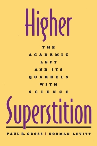 Паперова книга «Higher Superstition: The Academic Left and Its Quarrels with Science», авторів Норман Левітт, Пол Р. Гросс - фото №1
