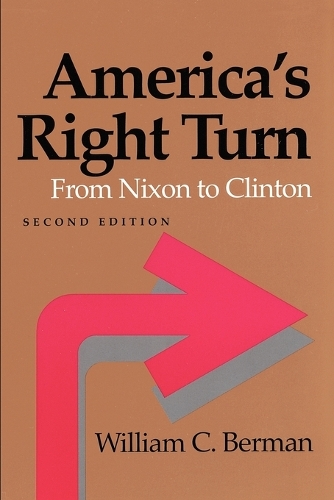 Паперова книга «America's Right Turn: From Nixon to Clinton», автор Вільям К. Берман - фото №1