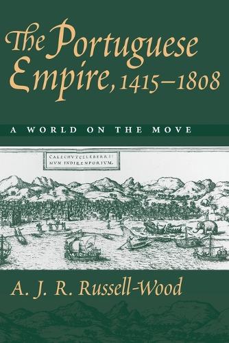 Бумажная книга «The Portuguese Empire, 1415-1808: A World on the Move», автор А. Дж. Р. Рассел-Вуд - фото №1