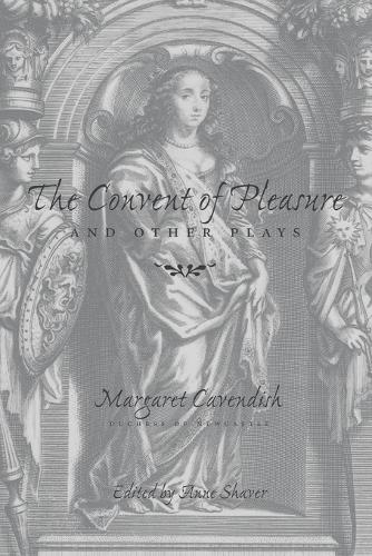 Бумажная книга «The Convent of Pleasure" and Other Plays», автор Маргарет Кавендиш - фото №1