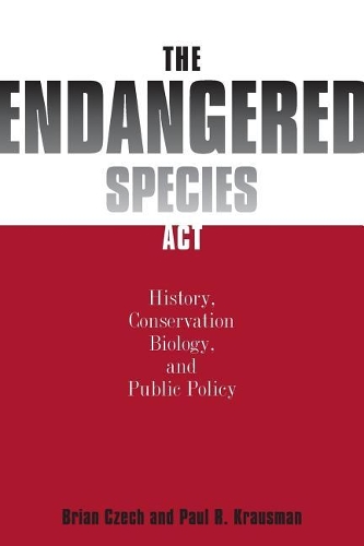 Паперова книга «The Endangered Species Act: History, Conservation Biology, and Public Policy», авторів Брайан Чех, Пол Р. Краусман - фото №1
