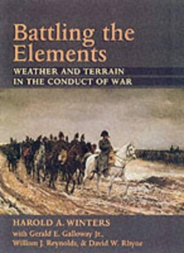Бумажная книга «Battling the Elements: Weather and Terrain in the Conduct of War», автор Гарольд А. Уинтерс - фото №1