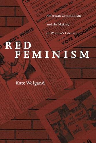 Бумажная книга «Red Feminism: American Communism and the Making of Women's Liberation», автор Кейт Вайганд - фото №1