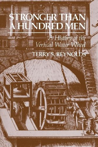 Бумажная книга «Stronger than a Hundred Men: A History of the Vertical Water Wheel», автор Терри С. Рейнольдс - фото №1