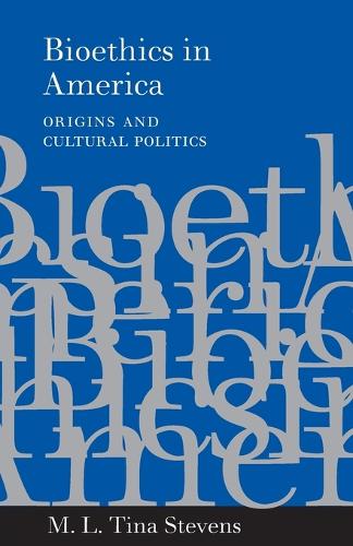 Бумажная книга «Bioethics in America: Origins and Cultural Politics», автор М. Л. Тина Стивенс - фото №1
