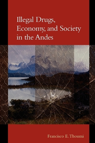Бумажная книга «Illegal Drugs, Economy, and Society in the Andes», автор Франсиско Э. Туми - фото №1