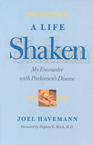 Бумажная книга «A Life Shaken: My Encounter with Parkinson's Disease», автор Джоэл Хавеманн - фото №1