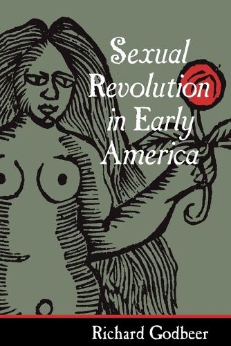 Паперова книга «Sexual Revolution in Early America», автор Річард Годбір - фото №1