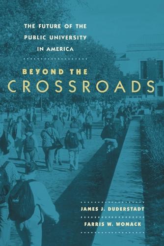 Паперова книга «The Future of the Public University in America: Beyond the Crossroads», авторів Фарріс В. Вомак, Джеймс Дж. Дудерштадт - фото №1