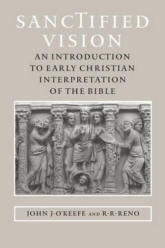 Бумажная книга «Sanctified Vision: An Introduction to Early Christian Interpretation of the Bible», авторов Джон Дж. О'Киф, Р. Р. Рино - фото №1