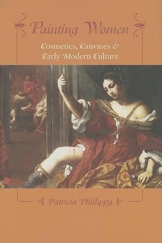 Бумажная книга «Painting Women: Cosmetics, Canvases, and Early Modern Culture», автор Патриция Филлиппи - фото №1