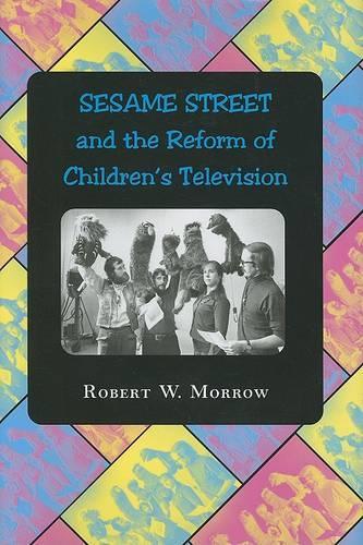 Паперова книга «"Sesame Street" and the Reform of Children's Television», автор Роберт В. Морроу - фото №1