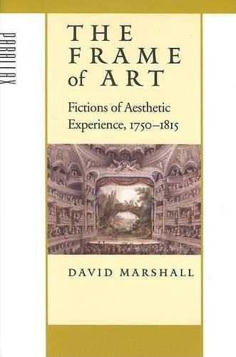 Бумажная книга «The Frame of Art: Fictions of Aesthetic Experience, 1750–1815», автор Дэвид Маршалл - фото №1