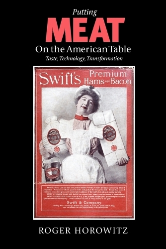 Бумажная книга «Putting Meat on the American Table: Taste, Technology, Transformation», автор Роджер Хоровиц - фото №1