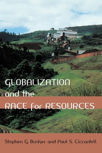 Бумажная книга «Globalization and the Race for Resources», авторов Пол С. Чиккантелл, Стивен Г. Банкер - фото №1