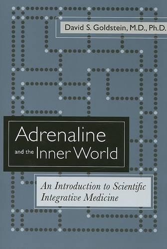 Бумажная книга «Adrenaline and the Inner World: An Introduction to Scientific Integrative Medicine», автор Дэвид С. Голдштейн - фото №1