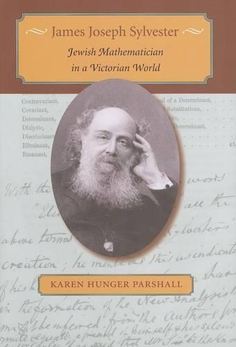 Паперова книга «James Joseph Sylvester: Jewish Mathematician in a Victorian World», автор Карен Хангер Паршалл - фото №1