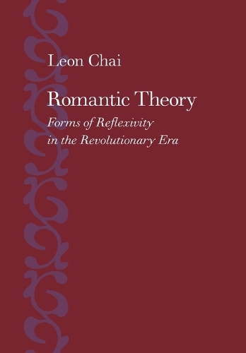 Бумажная книга «Romantic Theory: Forms of Reflexivity in the Revolutionary Era», автор Леон Чай - фото №1
