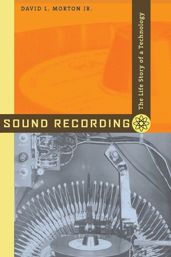 Паперова книга «Sound Recording: The Life Story of a Technology», автор Девід Л. Мортон - фото №1