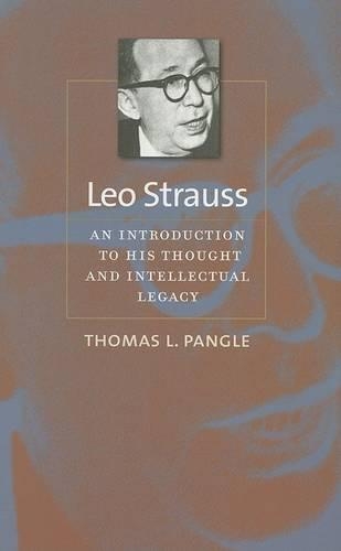Бумажная книга «Leo Strauss: An Introduction to His Thought and Intellectual Legacy», автор Томас Л. Пэнгл - фото №1