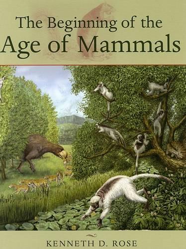 Паперова книга «The Beginning of the Age of Mammals», автор Кеннет Д. Роуз - фото №1