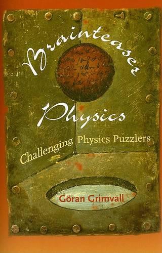 Бумажная книга «Brainteaser Physics: Challenging Physics Puzzlers», автор Гёран Гримвалл - фото №1