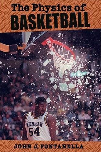 Бумажная книга «The Physics of Basketball», автор Джон Дж. Фонтанелла - фото №1